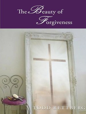 cover image of The Beauty of Forgiveness